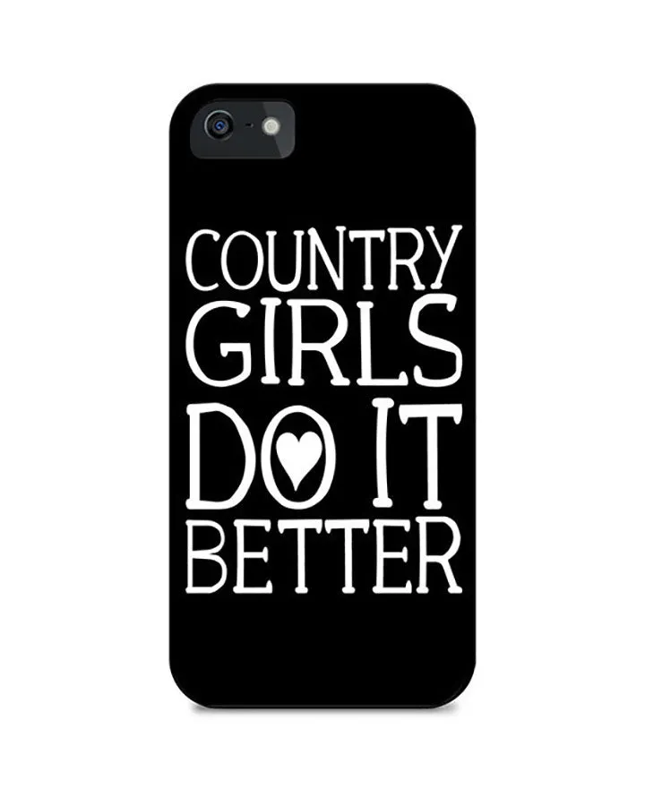 Country Girl¨ Phone Case CGs Do it Better