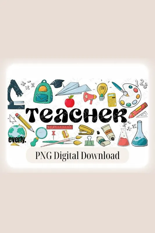 Everything Teacher PNG Sublimation Design