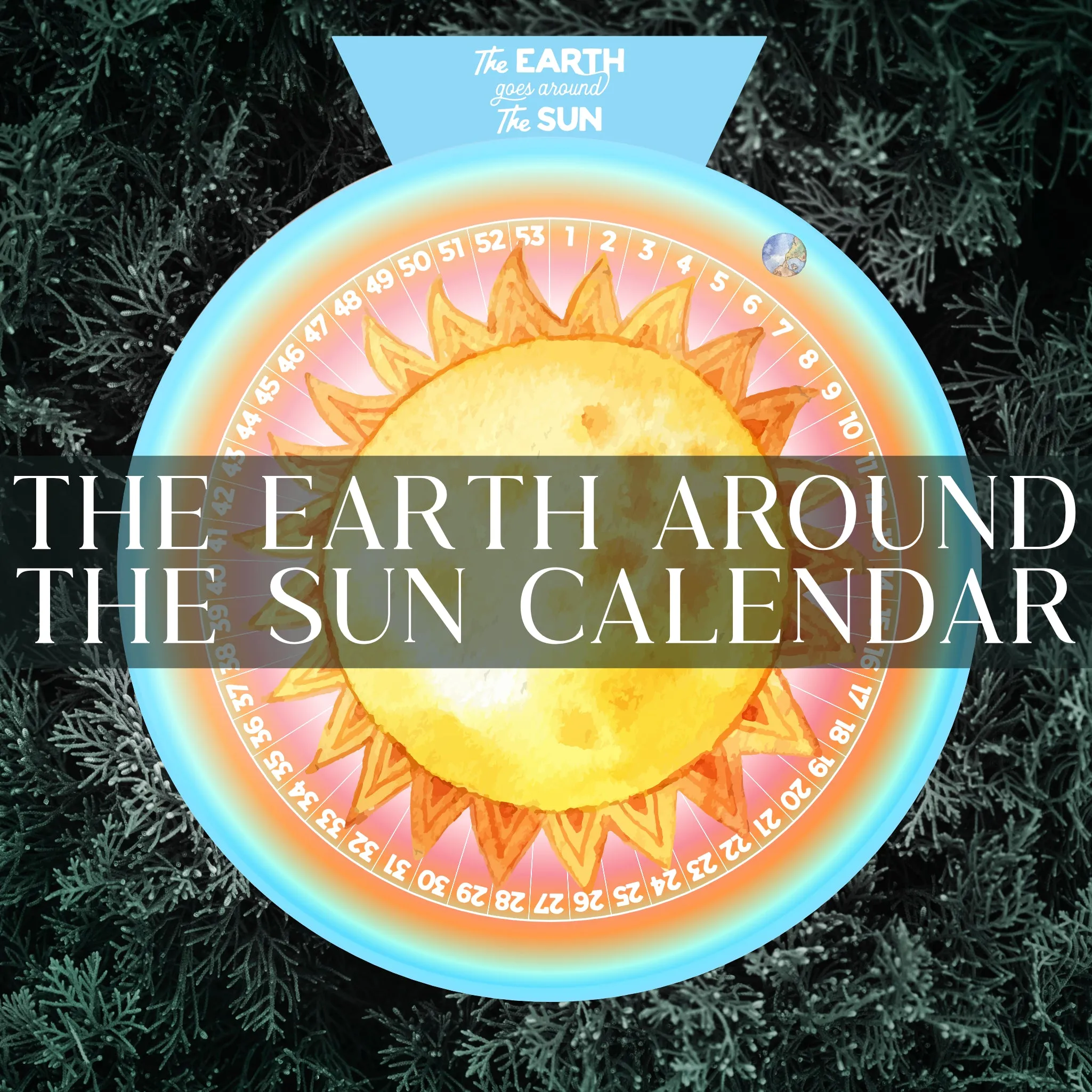 The Earth Goes Around the Sun Calendar